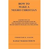 How To Make A Negro Christian