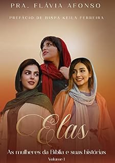 Livro Elas : As Mulheres da Bíblia e Suas Histórias (Vol.1)