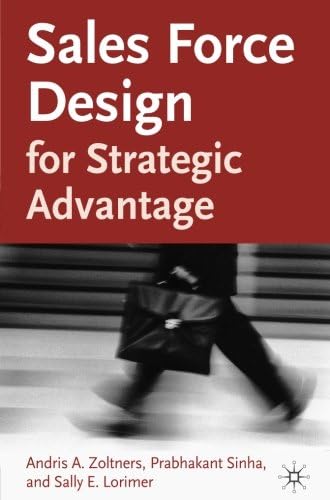 Sales Force Design For Strategic Advantage