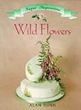Wild Flowers (The Sugar Inspirations Series) by