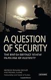 Book cover for A Question of Security: The British Defence Review in an Age of Austerity