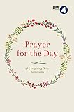 Prayer for the Day Volume I: 365 Inspiring Daily Reflections by BBC Radio 4
