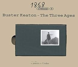 Buster Keaton, "The three ages"
