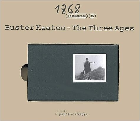 Buster Keaton. The Three Ages, by Buster Keaton