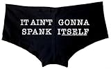 It Ain't Gonna Spank Itself Womens Stripper Shorts - XL
