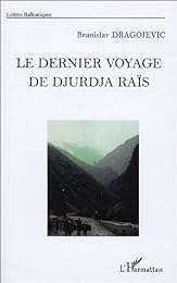 Le  dernier voyage de Djurdja Raïs