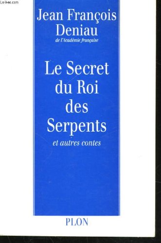 Le secret du roi des serpents et autres contes