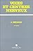 Voies et centres nerveux by