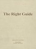 The Right Guide : A Guide to Conservative, Free-Market and Right-of-Center, Wilcox, Derk Arend, 0914169068