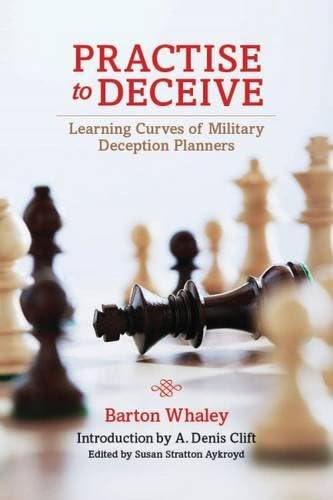 Practise to Deceive: Learning Curves of Military Deception Planners Hardcover – January 15, 2016