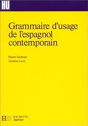 Grammaire d'usage de l'espagnol contemporain