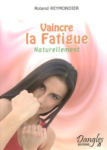 Vaincre la fatigue