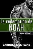 La rédemption de Noah : Supras tome 4 (French Edition) by Caroline Dontigny