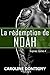 La rédemption de Noah : Supras tome 4 (French Edition) by Caroline Dontigny