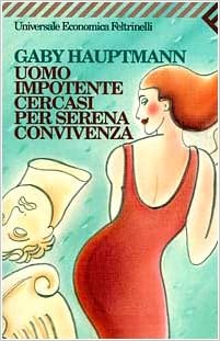 Gaby Hauptmann - Uomo impotente cercasi per serena convivenza (2001)