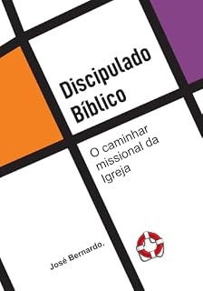 Livro Discipulado Bíblico: O caminhar missional da Igreja