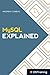 MySQL Explained: Your Step By Step Guide: 9781519424372: Computer ...