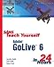 Sams Teach Yourself Adobe GoLive 6 in 24 Hours by 