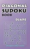 Diagonal Sudoku book: 200 Diagonal Sudoku X Puzzles (Volume 1) by Djape