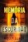 Livro Memória da Escuridão (Série Clara Pike: Um Thriller do FBI — Livro Seis)