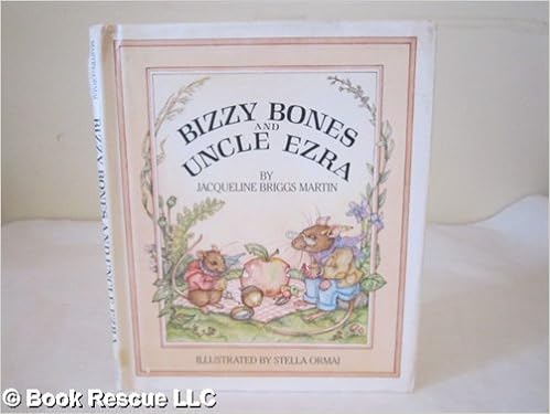 Bizzy Bones And Uncle Ezra Jacqueline Briggs Martin Stella Ormai