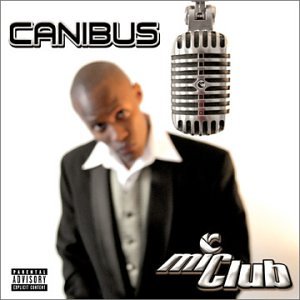 Canibus - MiClub The Curriculum - Zortam Music