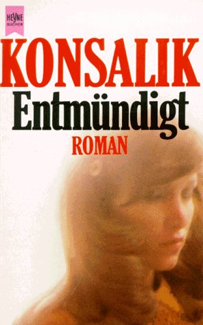 Entmundigt Konsalik Heinz G Amazon De Bucher