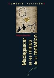 Madagascar et les mines de la tentation