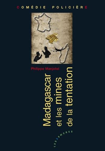 Madagascar et les mines de la tentation