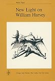New Light on William Harvey by 