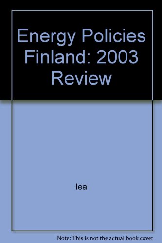 Energy Policies of Iea Countriesl Finland 2003 Review