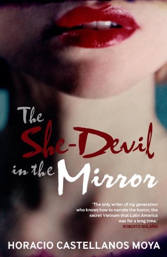 "The She-Devil in the Mirror" av Horacio Castellanos Moya