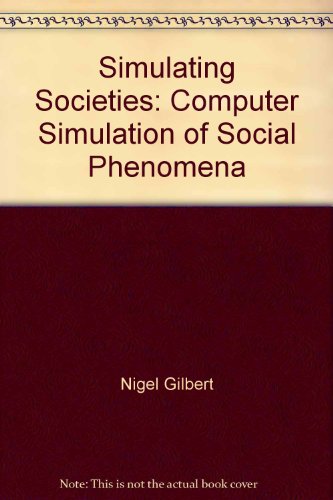 Simulating Societies: Computer Simulation of Social Phenomena