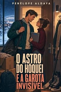 Livro O ASTRO DO HÓQUEI E A GAROTA INVISÍVEL