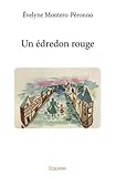Un édredon rouge (French Edition) by Évelyne Montero-Péronno