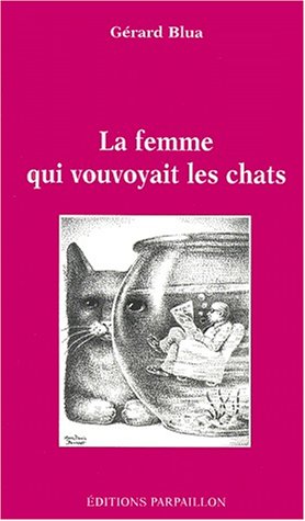 La  femme qui vouvoyait les chats