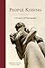 People Kissing: A Century of Photographs (Vintage snapshots and postcards, a great gift for engageme by Barbara Levine, Paige Ramey