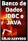 Livro Banco De Dados Jdbc E Java