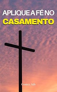Livro Fé e Casamento: Aplique a fé no seu Casamento