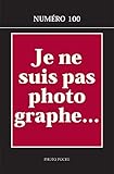 Je ne suis pas photographe... (French Edition) by