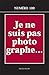 Je ne suis pas photographe... (French Edition) by