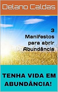Livro 3 Manifestos para abrir Abundância : Que a abundância esteja com você!