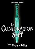 Image de La Conjuration des Sept: 7eme Dague, Olivian (Présages t. 1) (French Edition)