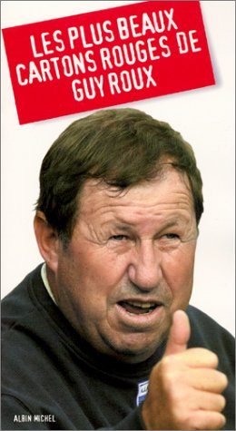 Les  plus beaux cartons rouges de Guy Roux...