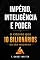 Livro Império, Inteligência e Poder: O Código dos 10 Bilionários da Era Moderna