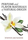 Perfume and Flavor Materials of Natural Origin by