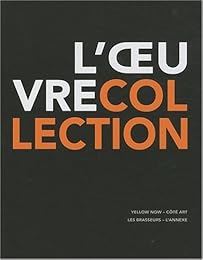 L' oeuvre-collection