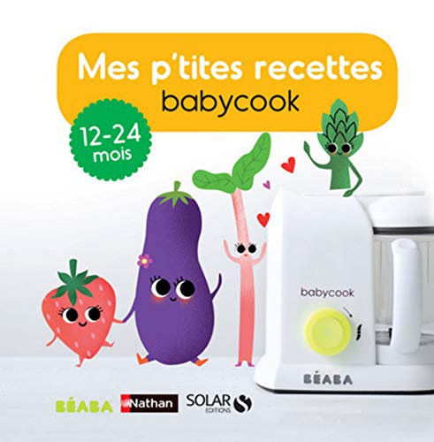 MES P'TITES RECETTES BEABA 13-24 MOIS (French Edition) by (Hardcover)