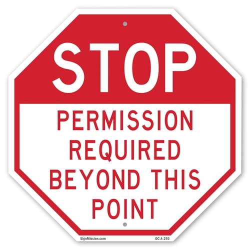 Stop Permission Required Beyond This Point 10 inch X 10 inch Octagon Rust Free…