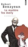 Myst're Tex Avery (Le) (French Edition) by 